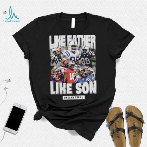 Original Like Father Like Son Dreamathon Shirt