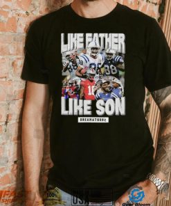 Original Like Father Like Son Dreamathon Shirt