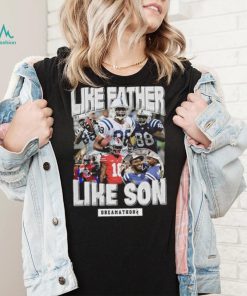 Original Like Father Like Son Dreamathon Shirt