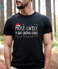 Original Most Likely To Bake Christmas Cookies Christmas Lightning 2023 Shirt