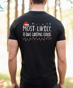 Original Most Likely To Bake Christmas Cookies Christmas Lightning 2023 Shirt