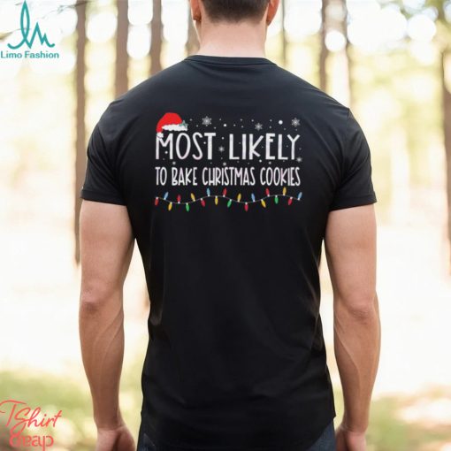 Original Most Likely To Bake Christmas Cookies Christmas Lightning 2023 Shirt