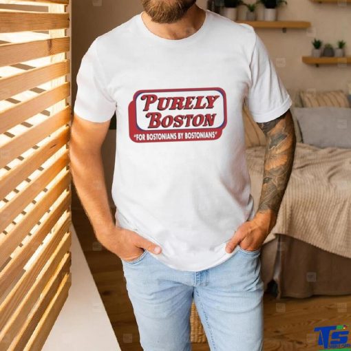 Original Purely Boston For Bostonians By Bostonians Shirt