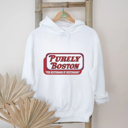Original Purely Boston For Bostonians By Bostonians Shirt