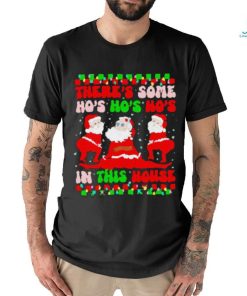 Original There’s some ho’s ho’s ho’s in this house ugly Christmas shirt