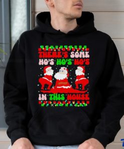Original There’s some ho’s ho’s ho’s in this house ugly Christmas shirt, hoodie, sweater, long sleeve and tank top Original There’s some ho’s ho’s ho’s in this house ugly Christmas shirt