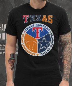 Original texas Rangers Dallas Cowboys Texas Longhorns Proud Of State Shirt