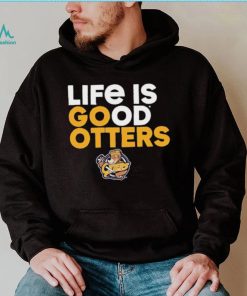 Otters’ Den life is good Otters shirt