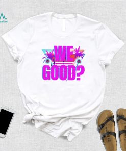 Papi D we good art 2024 shirt