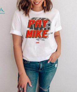 Pay Mike T Shirt