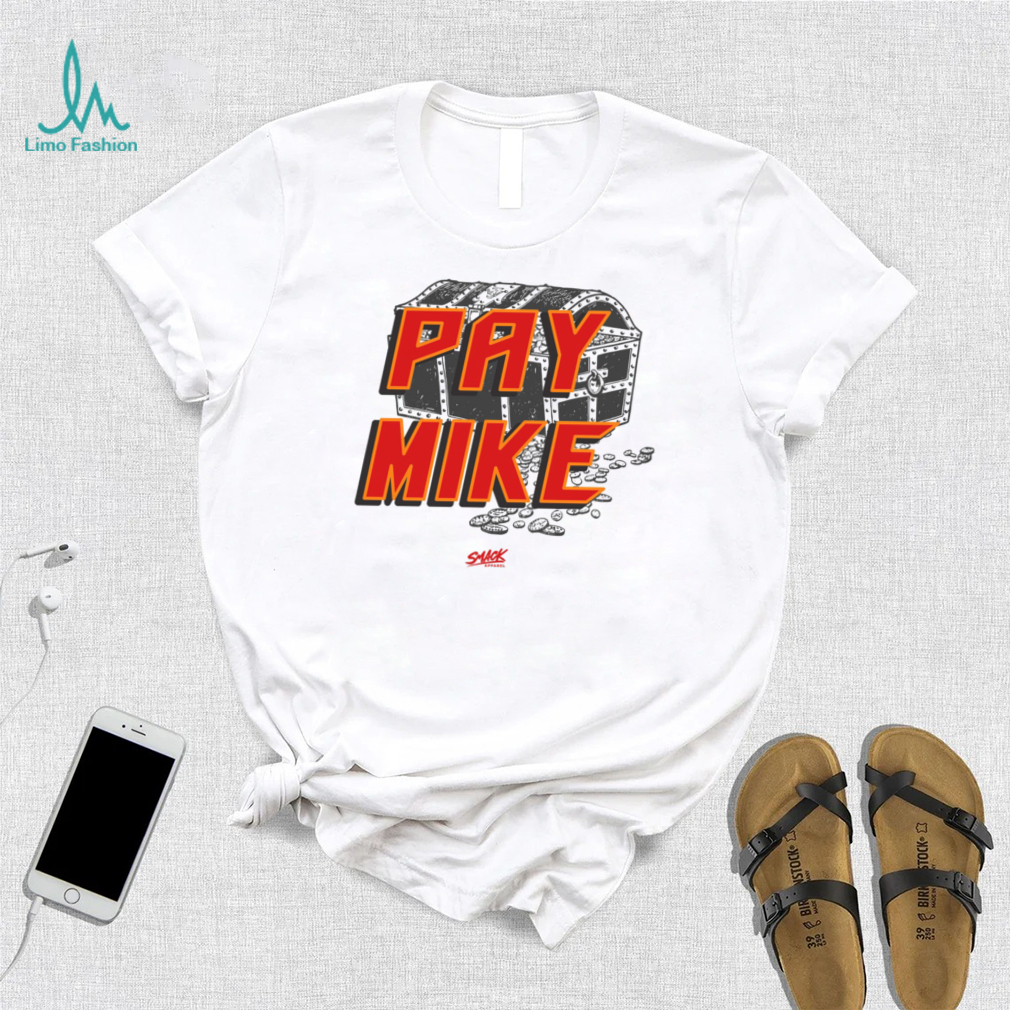 Pay Mike T Shirt Pay Mike T Shirt