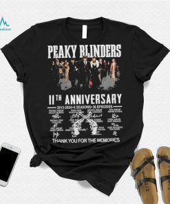 Peaky Blinders 11th Anniversary 2013 2024 6 Seasons 36 Episodes Thank You For The Memories Signatures Shirt