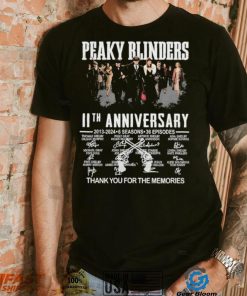Peaky Blinders 11th Anniversary 2013 2024 6 Seasons 36 Episodes Thank You For The Memories Signatures Shirt