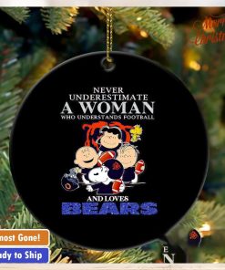 Peanuts characters never underestimate a woman who understands football and loves Bears ornament