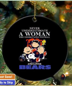 Peanuts characters never underestimate a woman who understands football and loves Bears ornament