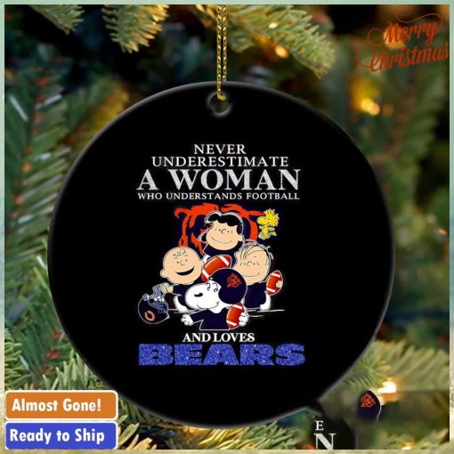 Peanuts characters never underestimate a woman who understands football and loves Bears ornament