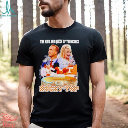 Peyton Manning Dolly Parton Rocky Top the King and Queen of Tennessee shirt