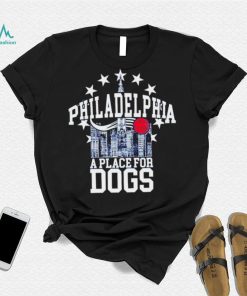 Philadelphia 76ers a place for dogs shirt