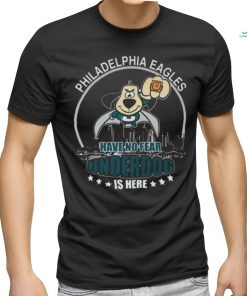 Philadelphia Eagles Have No Fear Underdog Is Here t shirt