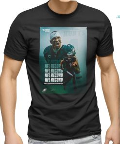 Philadelphia Eagles Player Jalen Hurts Got New NFL Record Of Single Season Rushing Touchdowns NFL Official Poster shirt