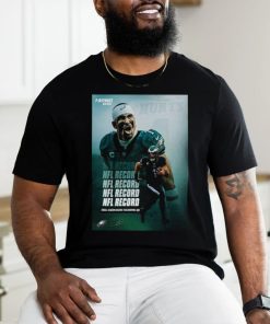 Philadelphia Eagles Player Jalen Hurts Got New NFL Record Of Single Season Rushing Touchdowns NFL Official Poster shirt