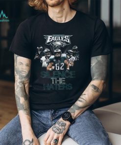 Philadelphia Eagles Silence The Haters T Shirt