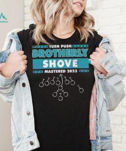 Philadelphia Eagles Tush Push Brotherly Shove Mastered 2023 vintage t shirt