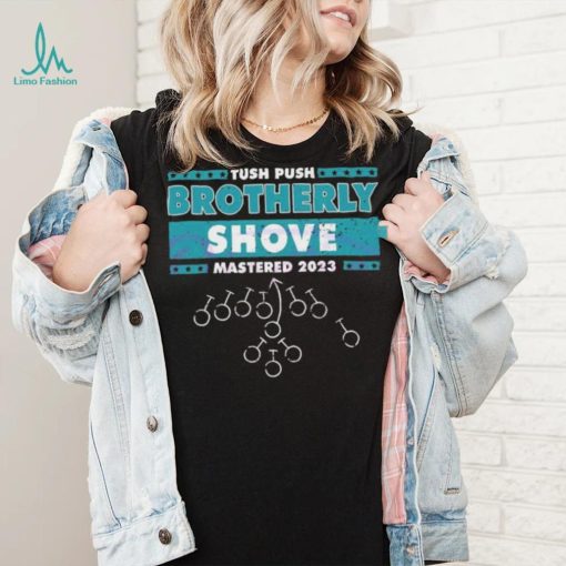 Philadelphia Eagles Tush Push Brotherly Shove Mastered 2023 vintage t shirt