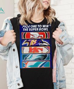 Pick One Team To Win The Super Bowl NFL Shirt