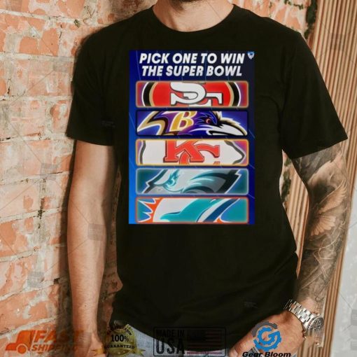 Pick One Team To Win The Super Bowl NFL Shirt
