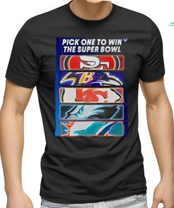 Pick One Team To Win The Super Bowl Nfl T shirt