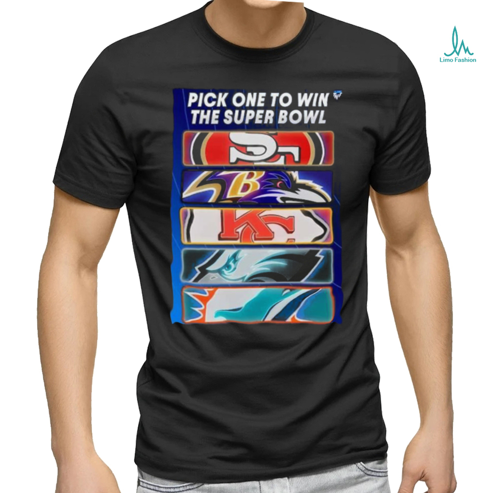 Pick One Team To Win The Super Bowl Nfl T shirt Pick One Team To Win The Super Bowl Nfl T shirt