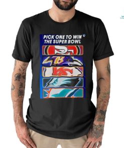 Pick One Team To Win The Super Bowl Nfl T shirt
