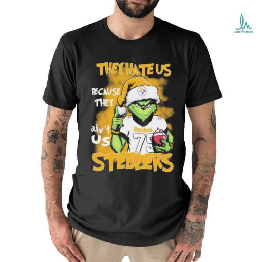 Pittsburgh Steelers Grinch They Hate Us Because Ain’t Us NFL Football Christmas Shirt