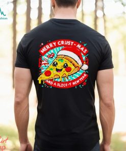 Pizza merry crust mas and a slice y new year shirt