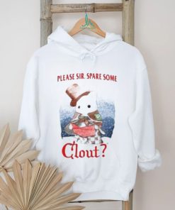 Please Sir. Spare Some Clout Shirt