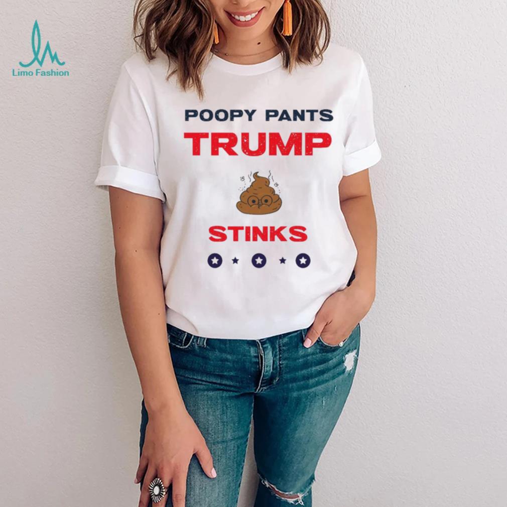 Poopy Pants Trump Stinks Shirt Poopy Pants Trump Stinks Shirt