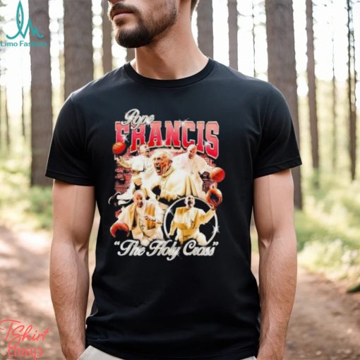 Pope Francis The Holy Cross Shirt