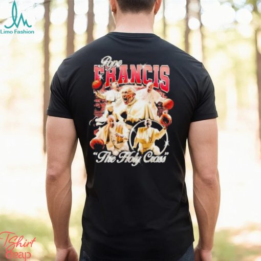 Pope Francis The Holy Cross Shirt