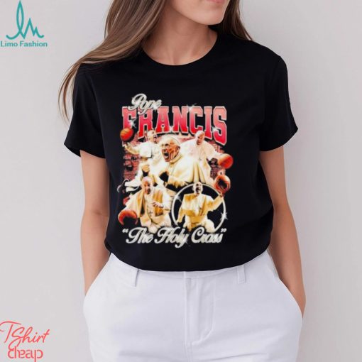 Pope Francis The Holy Cross Shirt