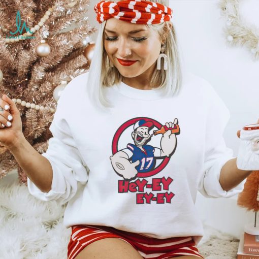 Popeye hey ey ey ey Buffalo Bills Josh Allen shirt
