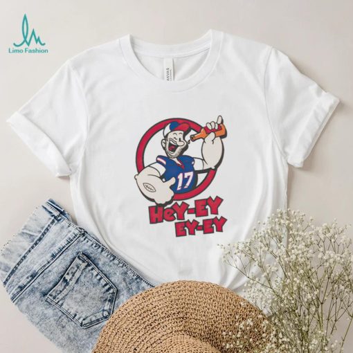 Popeye hey ey ey ey Buffalo Bills Josh Allen shirt