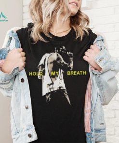 Post Malone Merch Hold My Breath Shirt