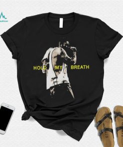 Post Malone Merch Hold My Breath Shirt