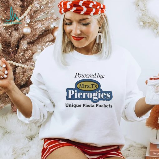 Powered By Mrs T’s Pierogies Unique Pasta Pockets Shirt