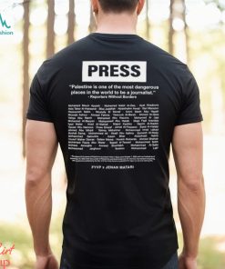 Press Palestine is one of the most dangerous places in the world to be a journalist shirt