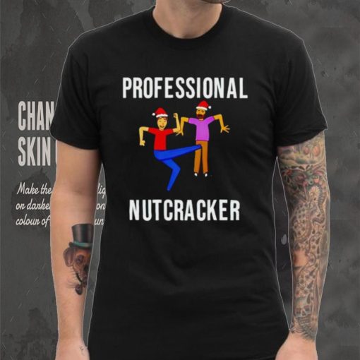 Professional Nutcracker shirt