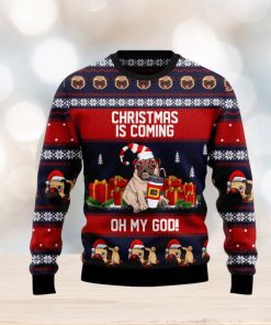 Pug Christmas Is Coming Ugly Christmas Sweater