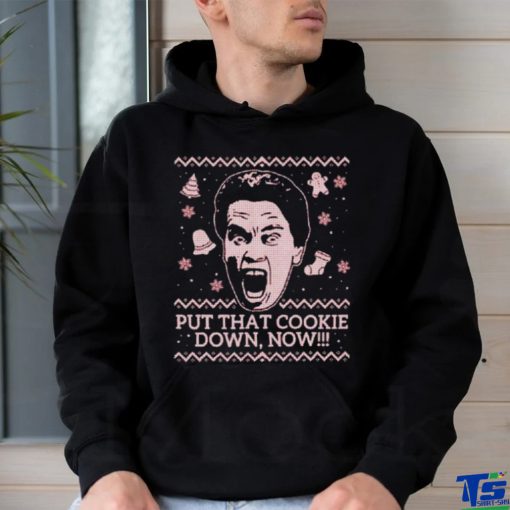 Put That Cookie Down Ugly Christmas Shirt