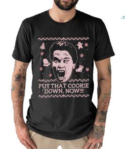 Put That Cookie Down Ugly Christmas Shirt